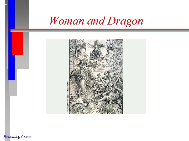 Woman and Dragon Becoming Closer 