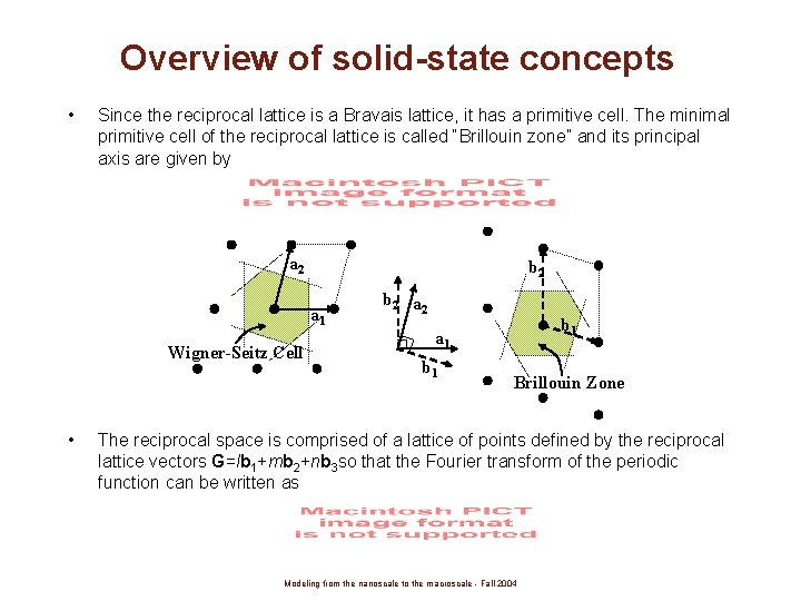 Overview of solid-state concepts • Since the reciprocal lattice is a Bravais lattice, it