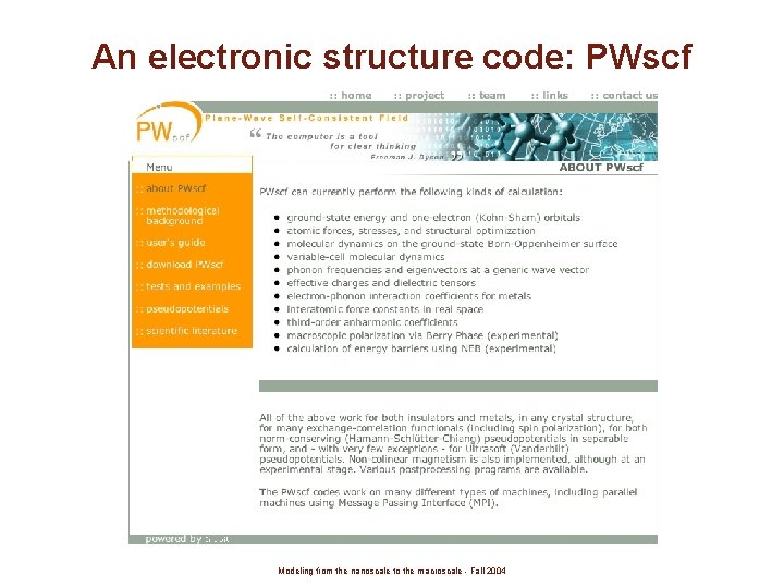 An electronic structure code: PWscf Modeling from the nanoscale to the macroscale - Fall