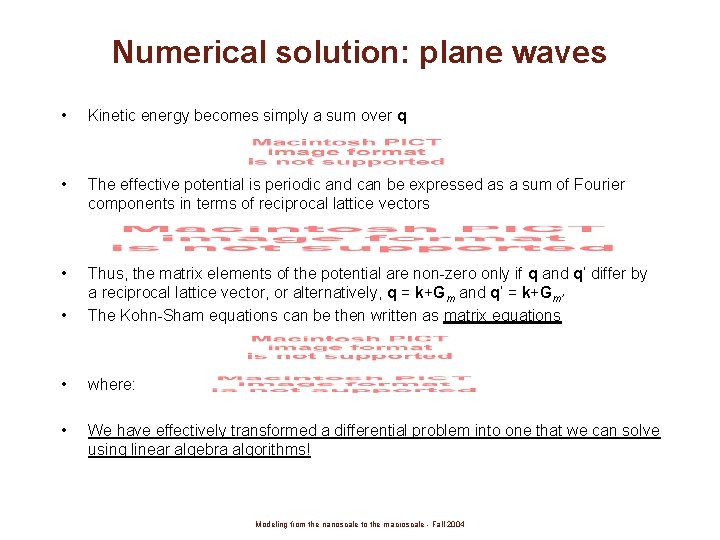 Numerical solution: plane waves • Kinetic energy becomes simply a sum over q •