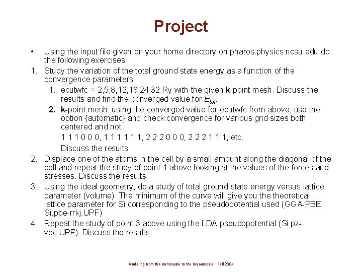 Project • 1. 2. 3. 4. Using the input file given on your home