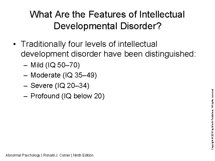 What Are the Features of Intellectual Developmental Disorder? – – Mild (IQ 50– 70)