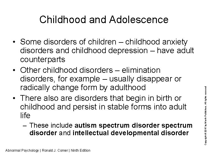  • Some disorders of children – childhood anxiety disorders and childhood depression –