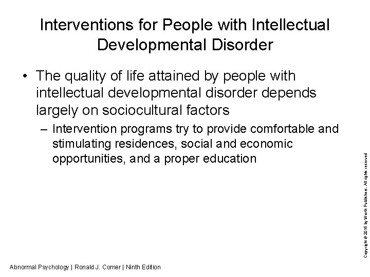 Interventions for People with Intellectual Developmental Disorder – Intervention programs try to provide comfortable