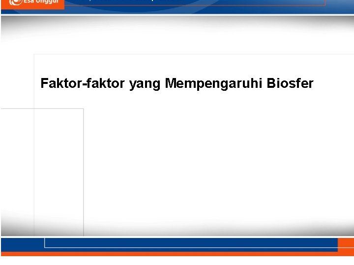 Faktor-faktor yang Mempengaruhi Biosfer 