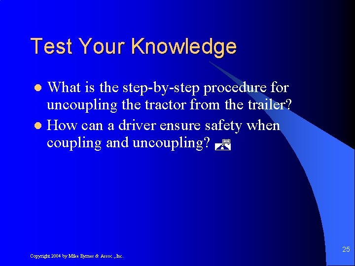 Test Your Knowledge What is the step-by-step procedure for uncoupling the tractor from the