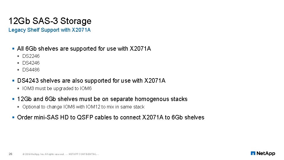 12 Gb SAS-3 Storage Legacy Shelf Support with X 2071 A § All 6