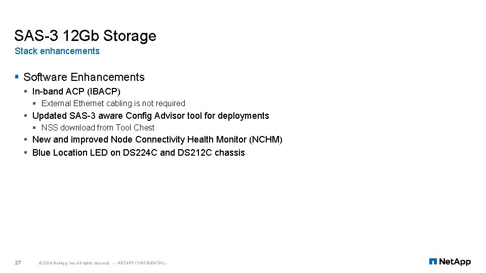 SAS-3 12 Gb Storage Stack enhancements § Software Enhancements § In-band ACP (IBACP) §
