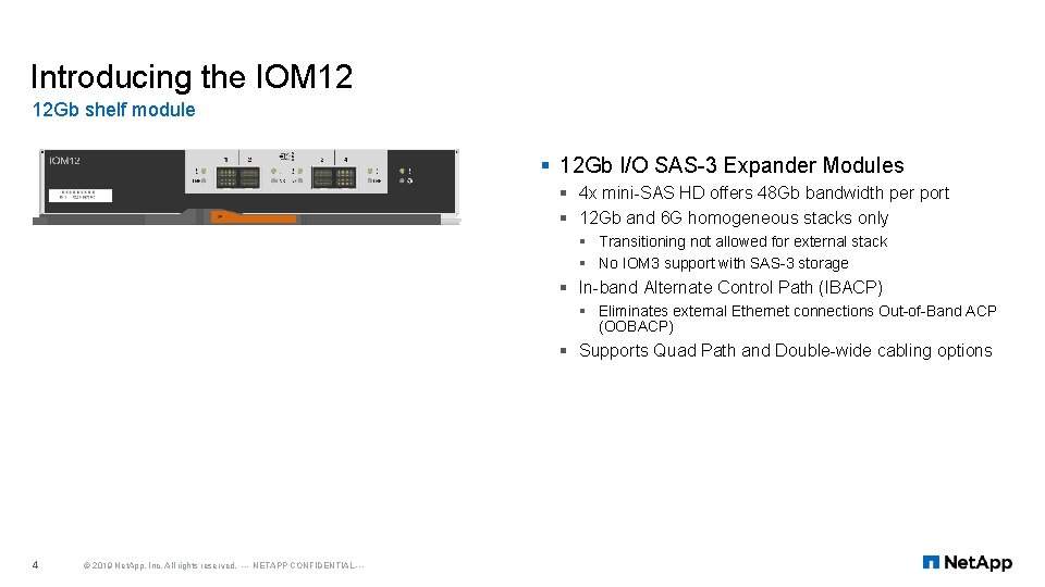 Introducing the IOM 12 12 Gb shelf module § 12 Gb I/O SAS-3 Expander