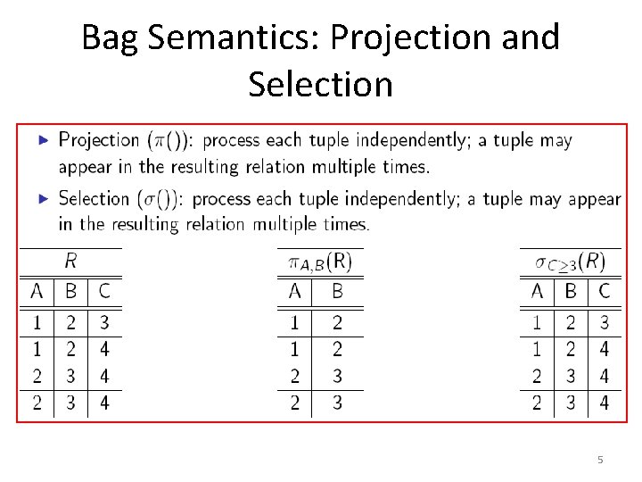 Bag Semantics: Projection and Selection 5 