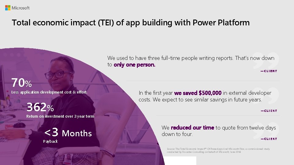 Total economic impact (TEI) of app building with Power Platform We used to have