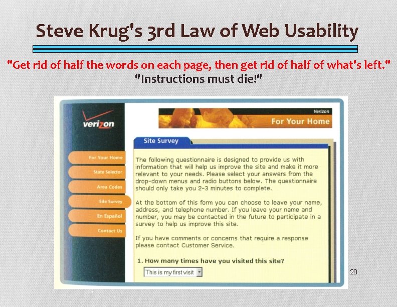 Steve Krug's 3 rd Law of Web Usability "Get rid of half the words