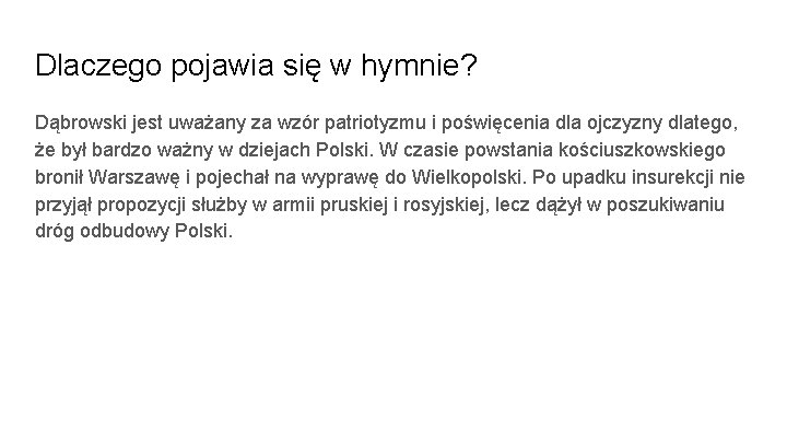 Dlaczego pojawia się w hymnie? Dąbrowski jest uważany za wzór patriotyzmu i poświęcenia dla