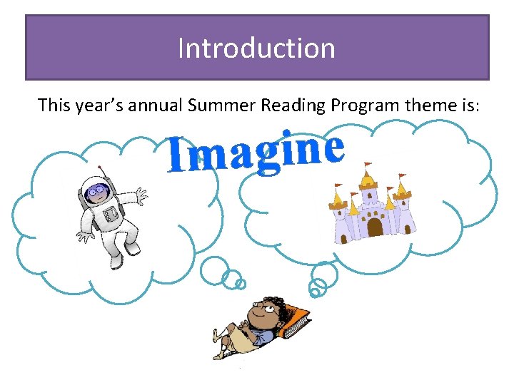 Introduction This year’s annual Summer Reading Program theme is: e n i g a
