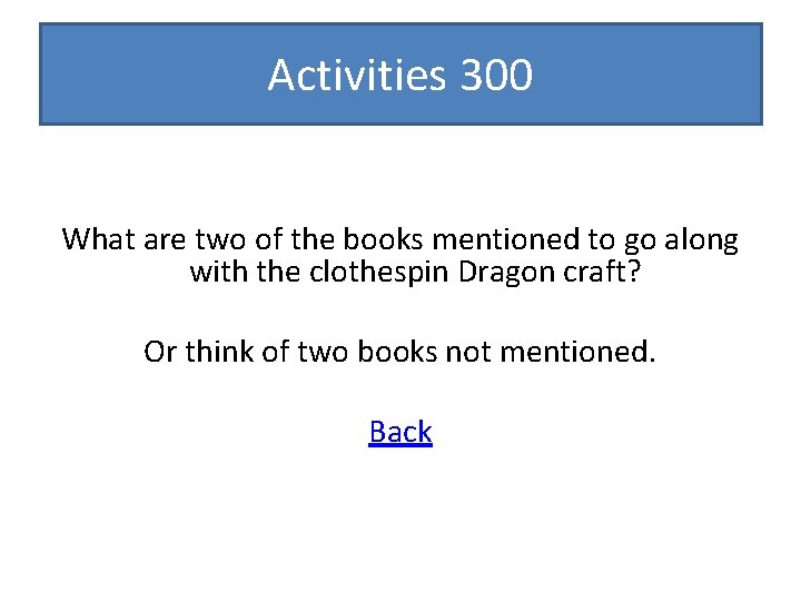 Activities 300 What are two of the books mentioned to go along with the