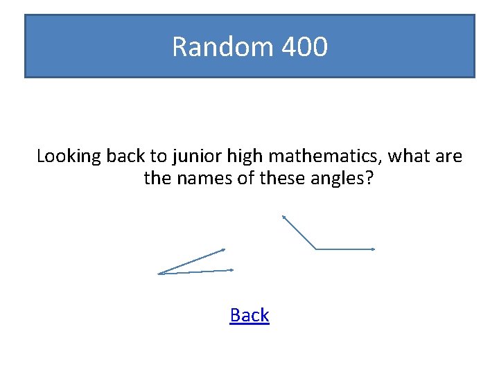 Random 400 Looking back to junior high mathematics, what are the names of these