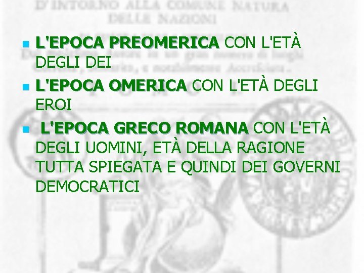 n n n L'EPOCA PREOMERICA CON L'ETÀ DEGLI DEI L'EPOCA OMERICA CON L'ETÀ DEGLI