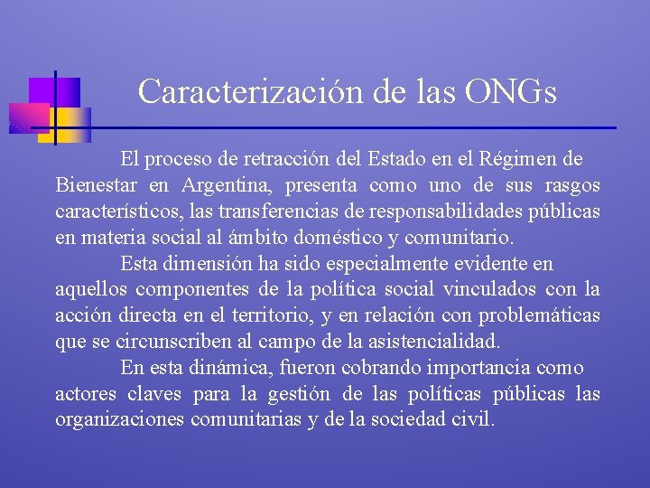 Caracterización de las ONGs El proceso de retracción del Estado en el Régimen de