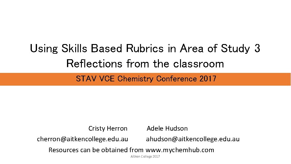 Using Skills Based Rubrics in Area of Study 3 Reflections from the classroom STAV