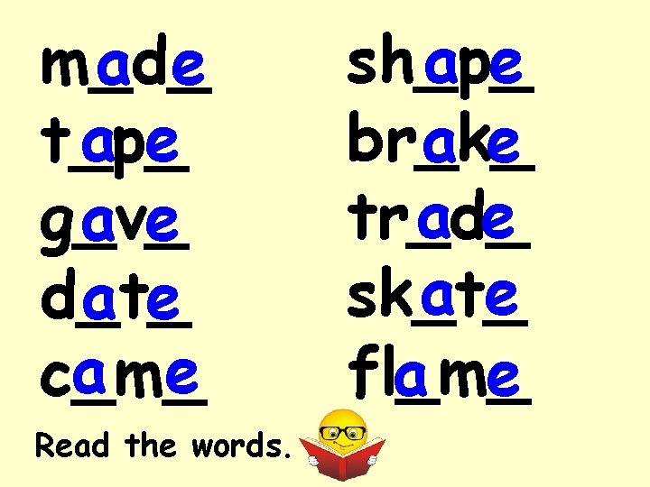 m_d_ a e t_p_ g_v_ a e d_t_ a e c_m_ Read the words.