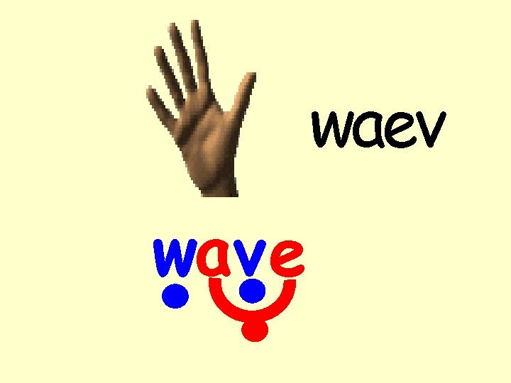 waev wav e 