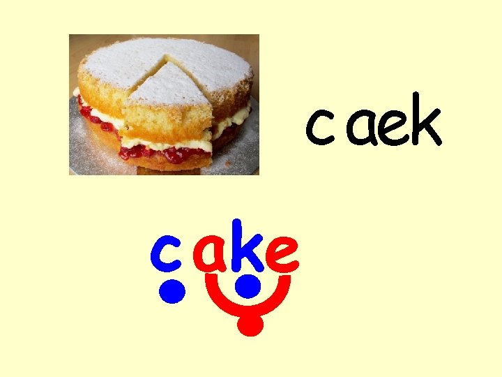 c aek c ake 