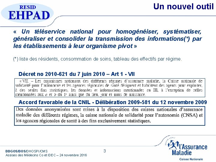 Un nouvel outil RESID EHPAD « Un téléservice national pour homogénéiser, systématiser, généraliser et