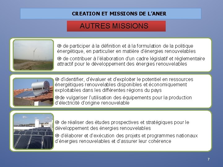 CREATION ET MISSIONS DE L’ANER AUTRES MISSIONS de participer à la définition et à