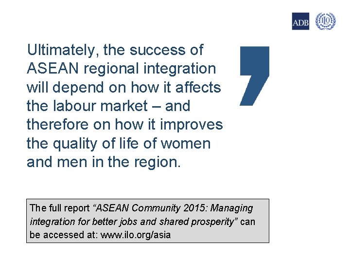Ultimately, the success of 26 ASEAN regional integration will depend on how it affects