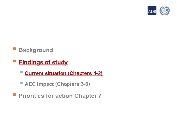 5 § Background § Findings of study § Current situation (Chapters 1 -2) §