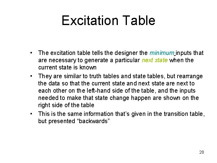 Excitation Table • The excitation table tells the designer the minimum inputs that are Excitation Table • The excitation table tells the designer the minimum inputs that are