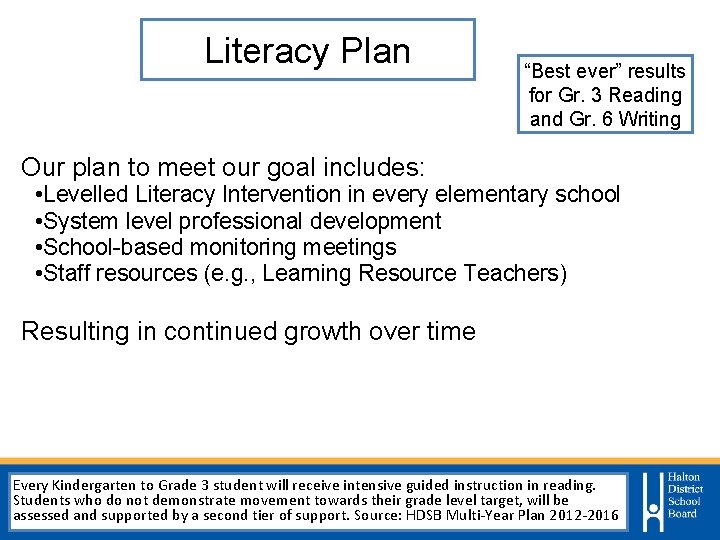 Literacy Plan “Best ever” results for Gr. 3 Reading and Gr. 6 Writing Our