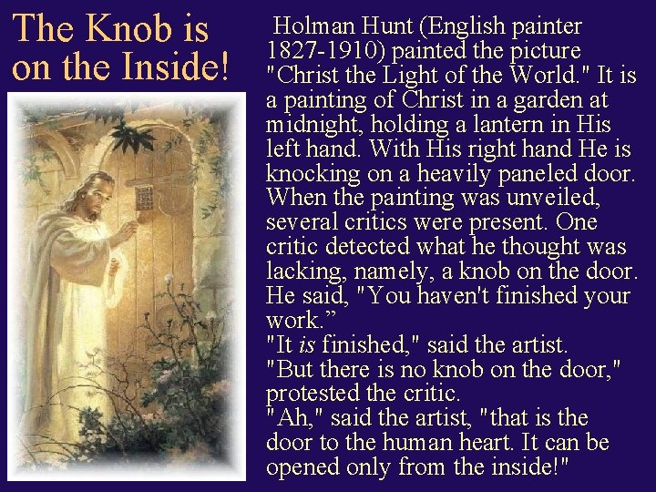 The Knob is on the Inside! Holman Hunt (English painter 1827 -1910) painted the