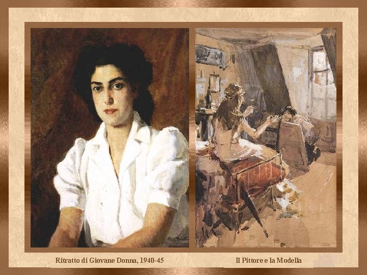 Ritratto di Giovane Donna, 1940 -45 Il Pittore e la Modella 
