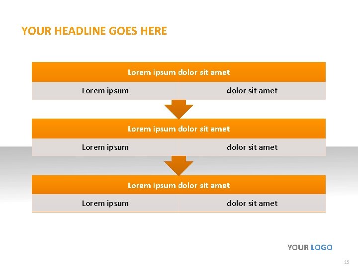 YOUR HEADLINE GOES HERE Lorem ipsum dolor sit amet Lorem ipsum dolor sit amet