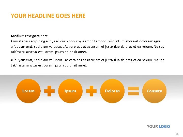 YOUR HEADLINE GOES HERE Medium text goes here Consetetur sadipscing elitr, sed diam nonumy