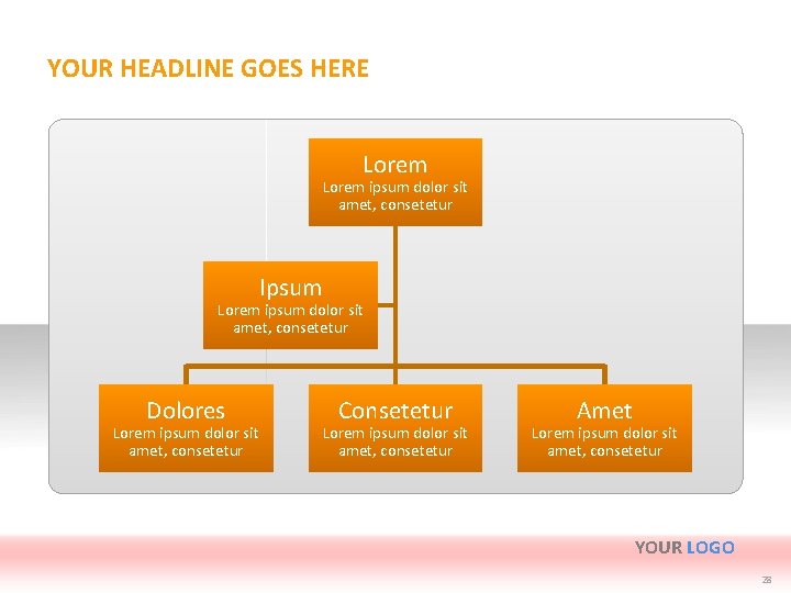 YOUR HEADLINE GOES HERE Lorem ipsum dolor sit amet, consetetur Ipsum Lorem ipsum dolor