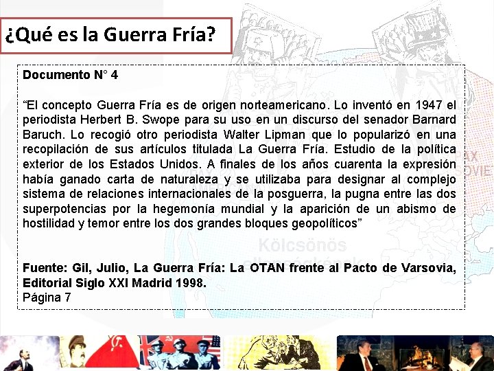 ¿Qué es la Guerra Fría? Documento N° 4 “El concepto Guerra Fría es de