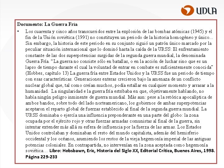 Documento: La Guerra Fría • Los cuarenta y cinco años transcurridos entre la explosión
