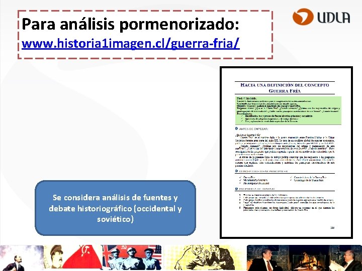 Para análisis pormenorizado: www. historia 1 imagen. cl/guerra-fria/ Se considera análisis de fuentes y