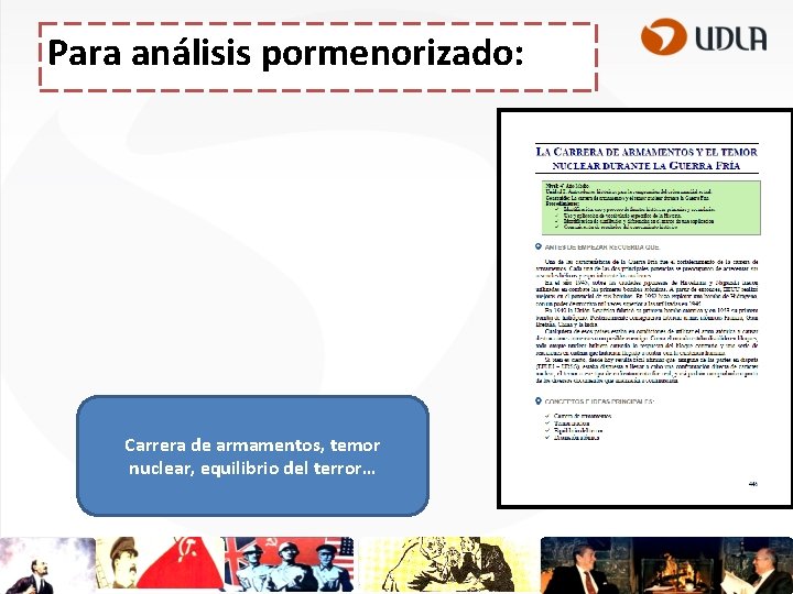 Para análisis pormenorizado: Carrera de armamentos, temor nuclear, equilibrio del terror… 