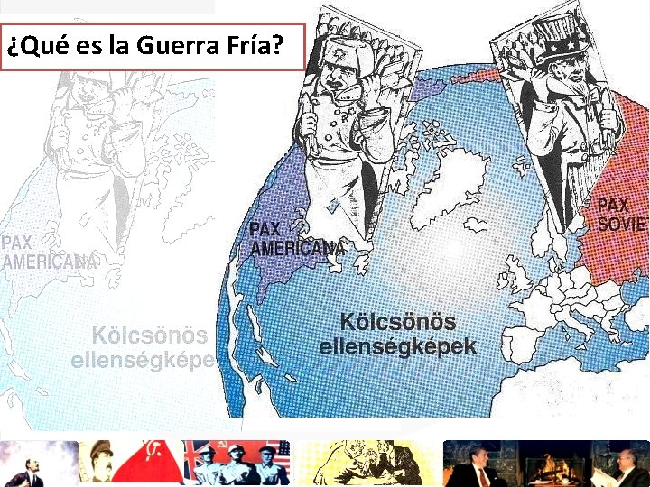 ¿Qué es la Guerra Fría? 