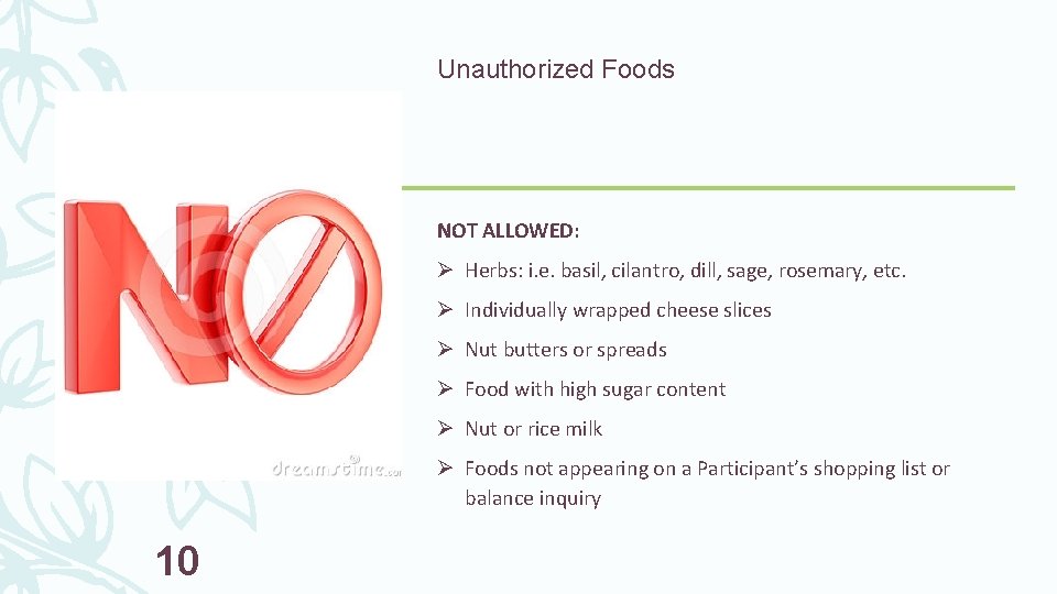 Unauthorized Foods NOT ALLOWED: Ø Herbs: i. e. basil, cilantro, dill, sage, rosemary, etc.