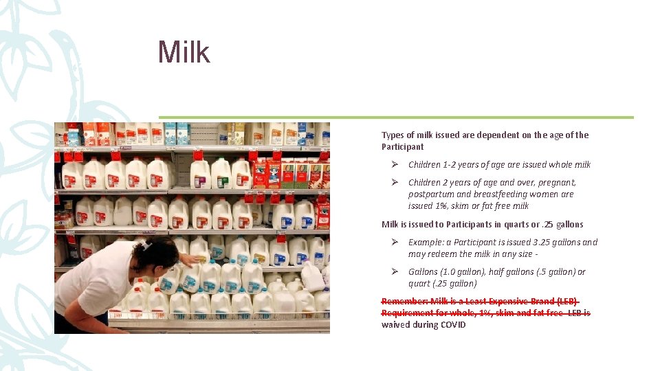 12 Milk Types of milk issued are dependent on the age of the Participant