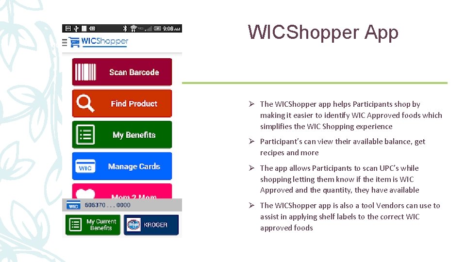 30 WICShopper App Ø The WICShopper app helps Participants shop by making it easier