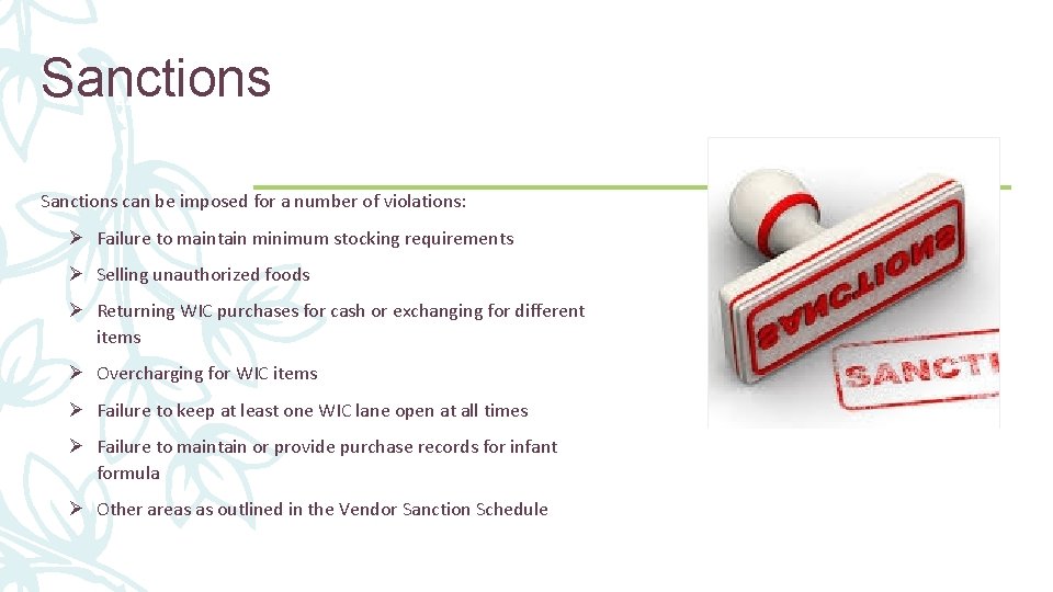 Sanctions 44 Sanctions can be imposed for a number of violations: Ø Failure to