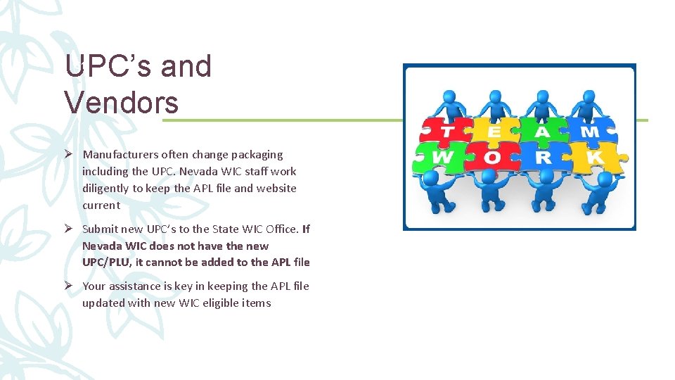 UPC’s and Vendors 51 Ø Manufacturers often change packaging including the UPC. Nevada WIC