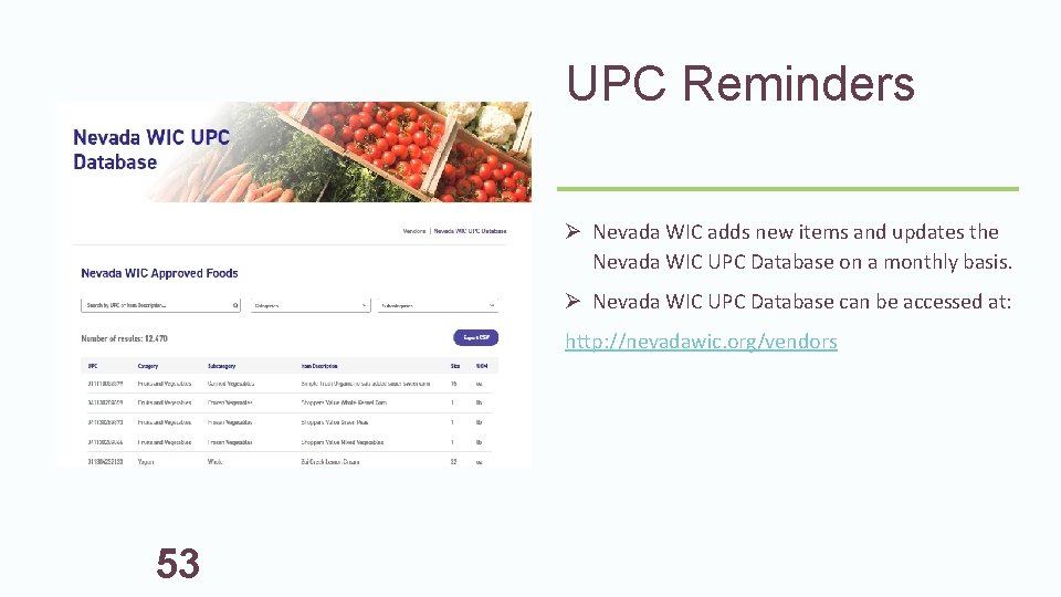 UPC Reminders Ø Nevada WIC adds new items and updates the Nevada WIC UPC