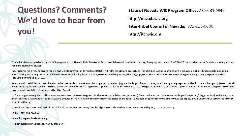 Questions? Comments? We’d love to hear from you! 59 State of Nevada WIC Program