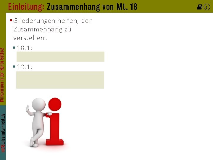 mt 18. bibelunterricht. de Willkommen in der Herde Gottes! Einleitung: Zusammenhang von Mt. 18